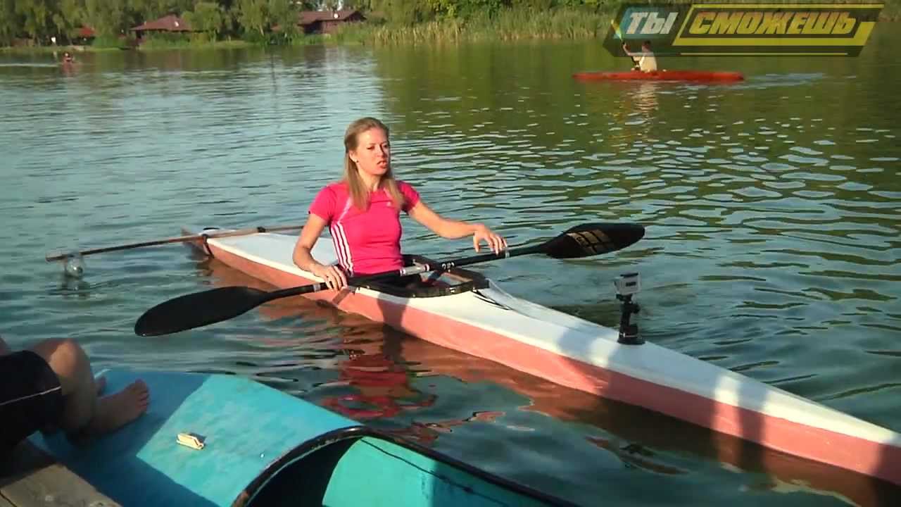 Ты сможешь №53. Гребля на байдарках и каноэ