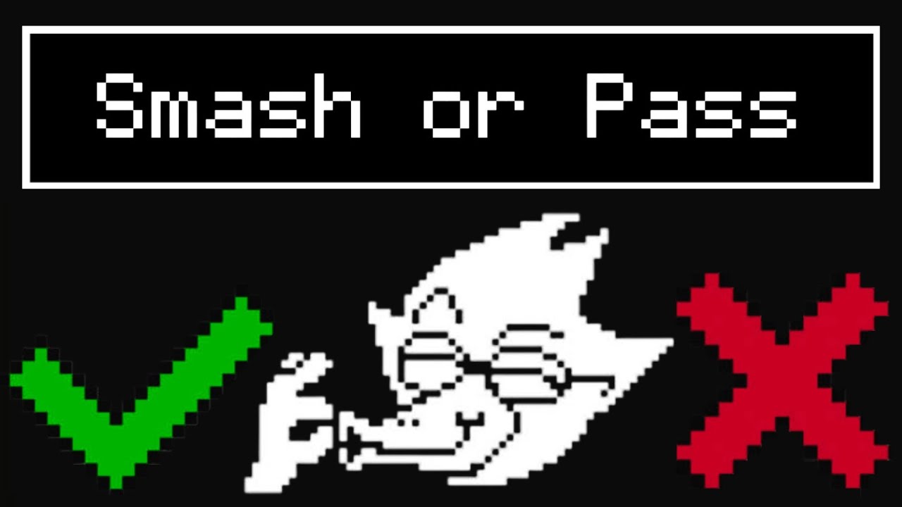Smash Or Pass — With Deltarune Characters!