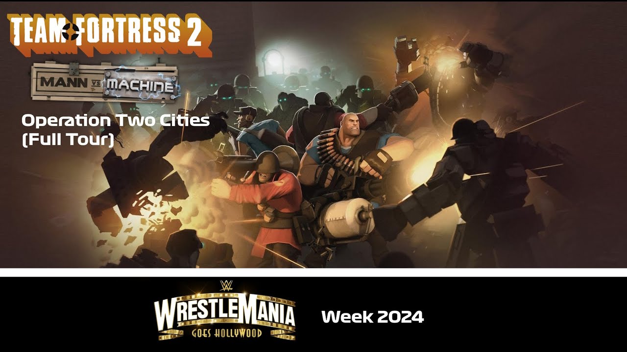 Team Fortress 2: MVM - Operation Two Cities (Full Tour)