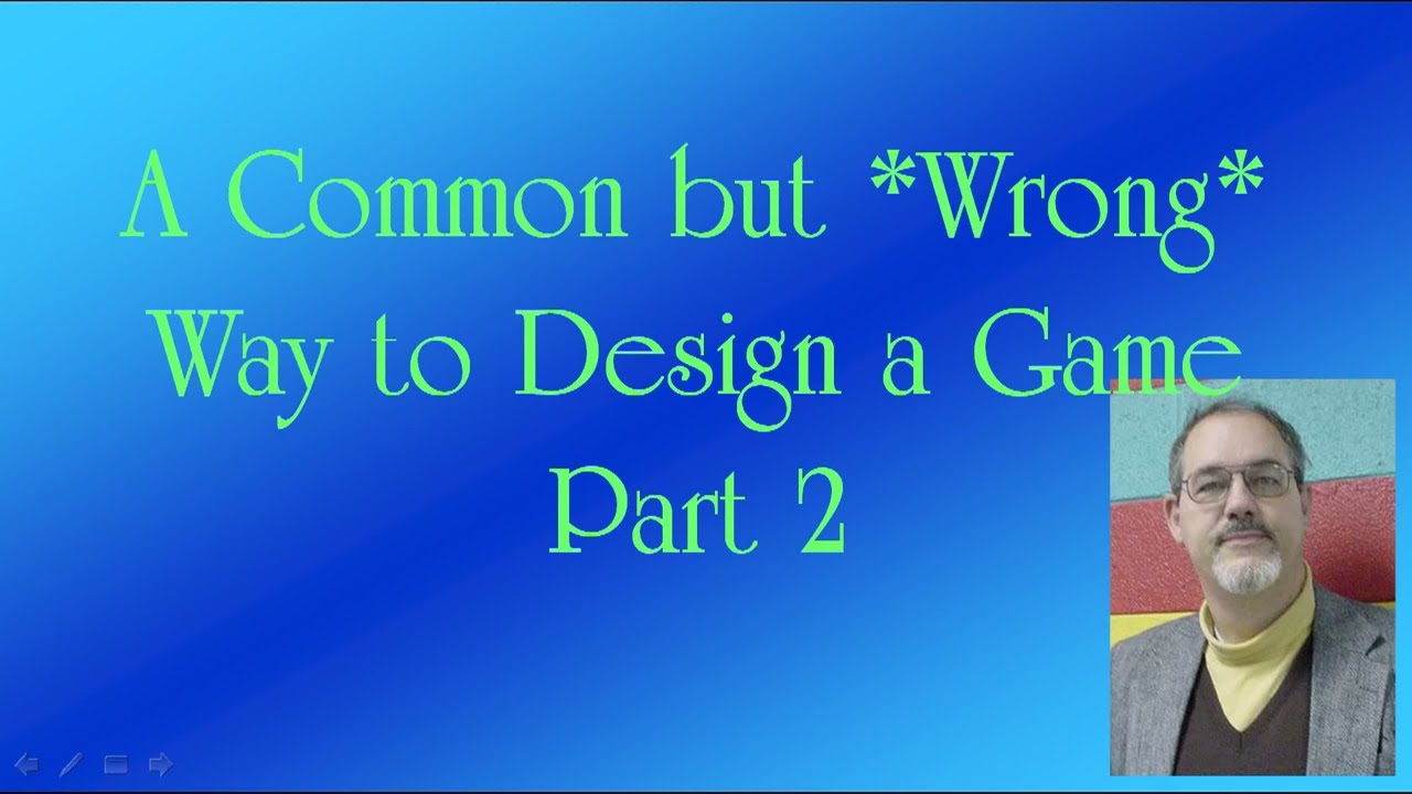 A Wrong way to design a game, part 2