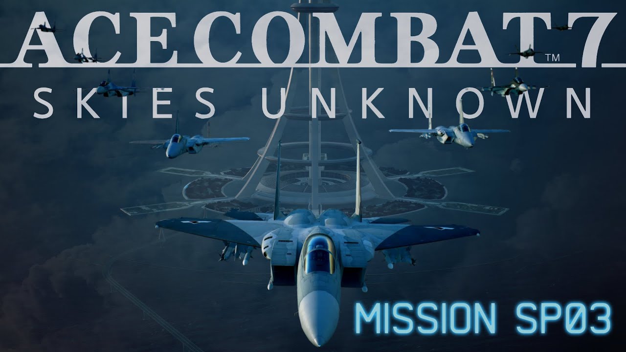 Ace Combat 7 | Миссия SP03 «План помощи десяти миллионам» | Gripen | Сложность Ace: S |