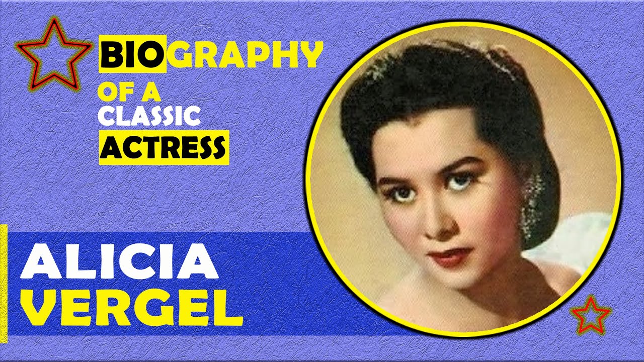 Alicia Vergel Biography ǀ First Classic Actress Action Star