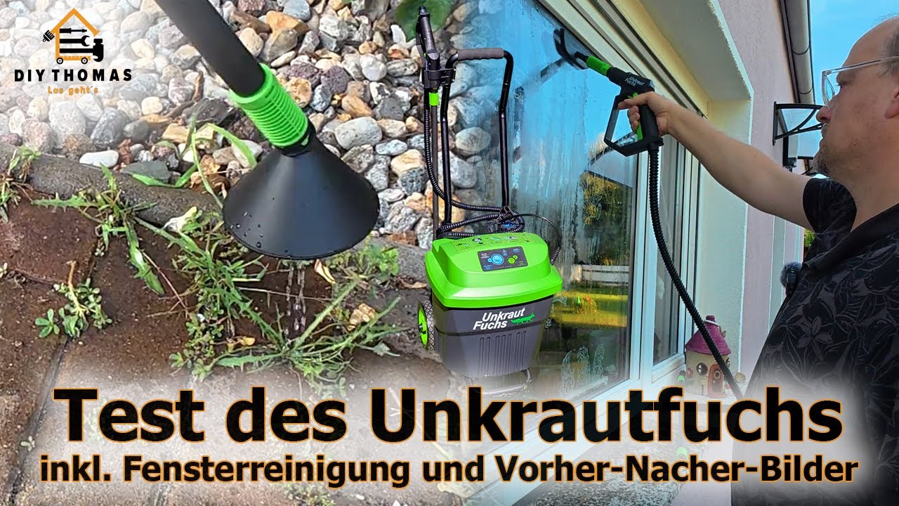 Umfassender Test des Unkrautfuchs - inkl. Fensterreinigung und Vorher/Nachher-Vergleich