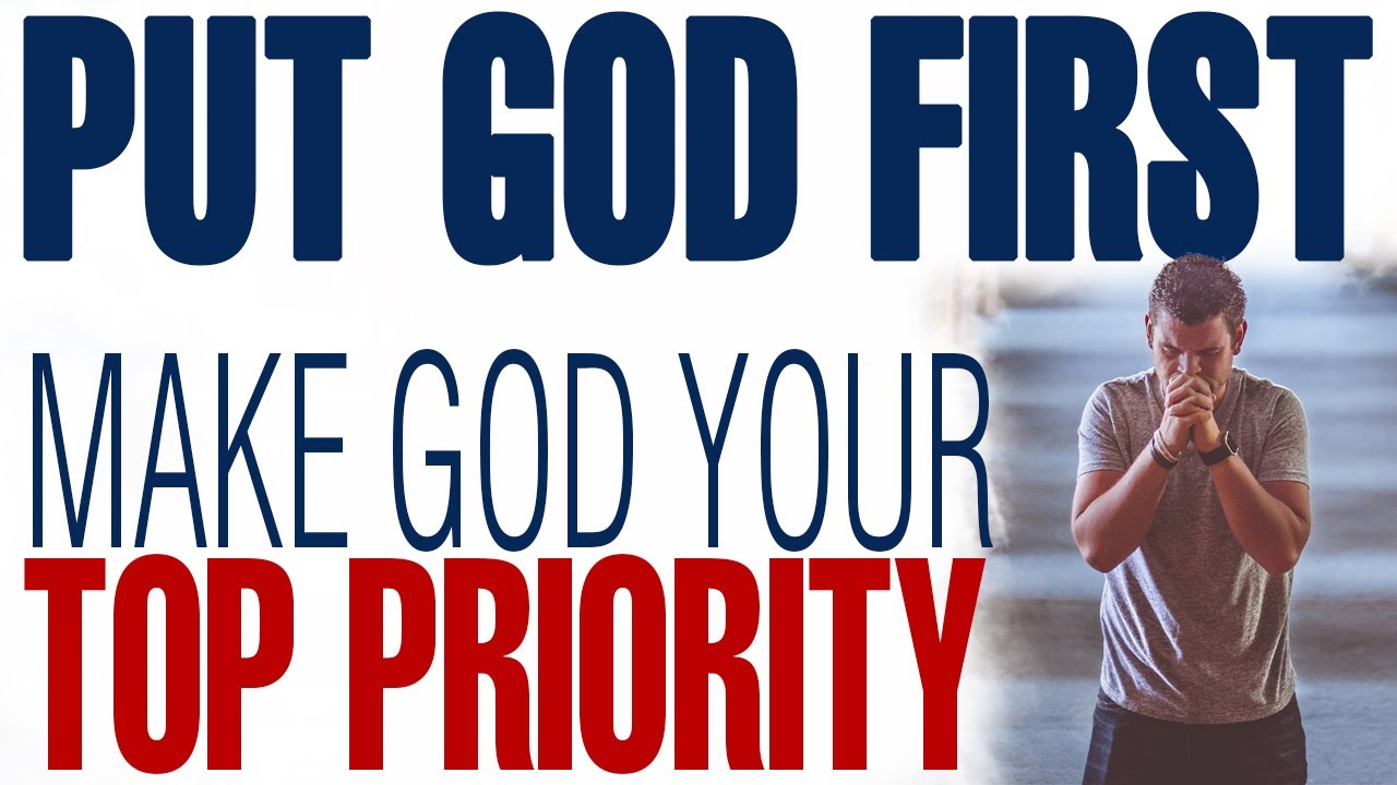 GOD SHOULD BE YOUR DAILY PRIORITY - CHRISTIAN MOTIVATION