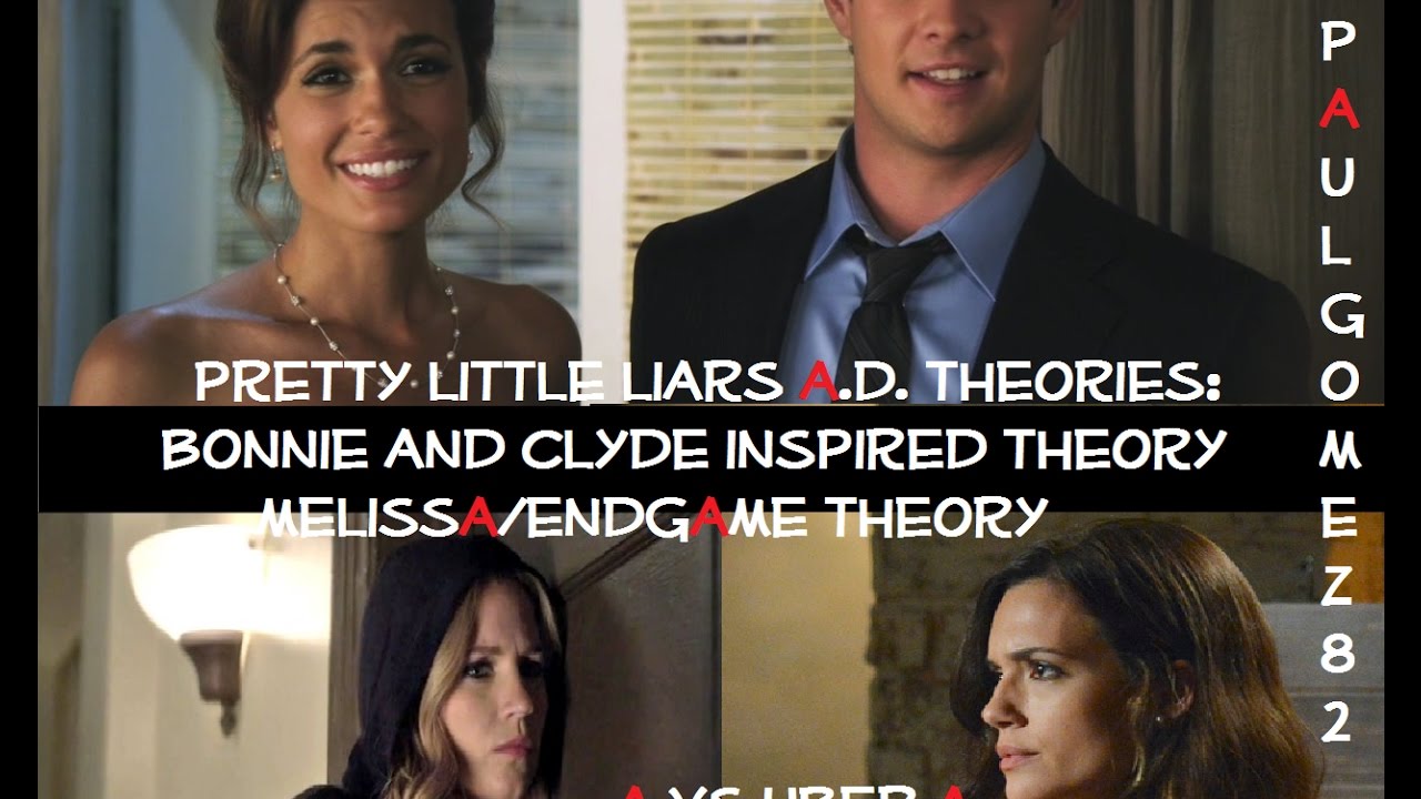 Pretty Little Liars Theories- Melissa Endgame Theory-Bonnie and Clyde-Inspired