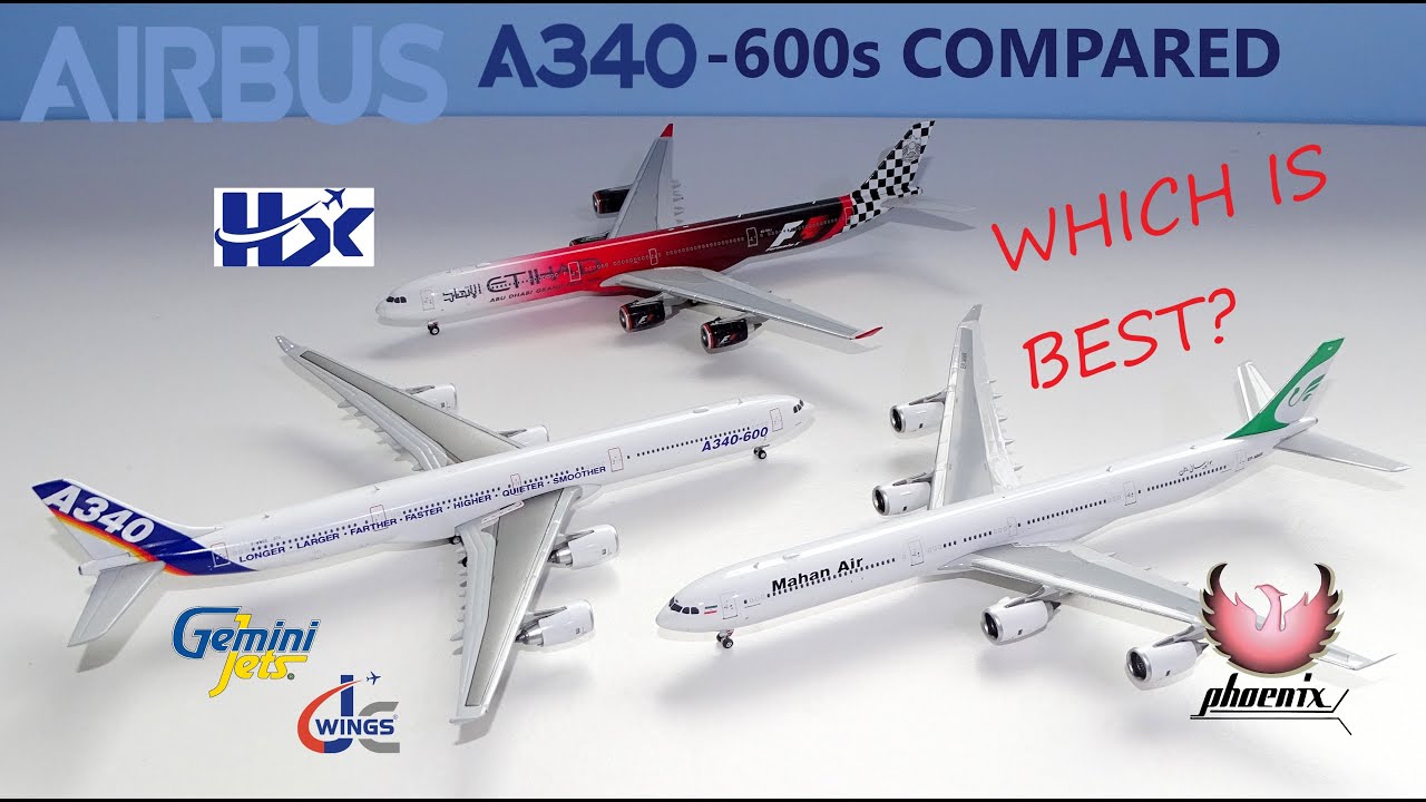 Which 1:400 Scale Airbus A340-600 is the Best?