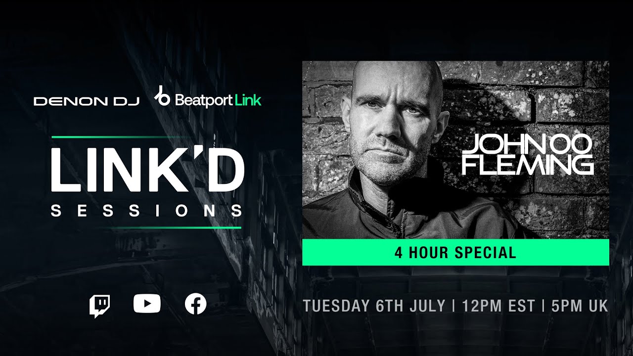 John 00 Fleming [4-hour special]  @DenonDJTV x @beatport : LINK'D Sessions |