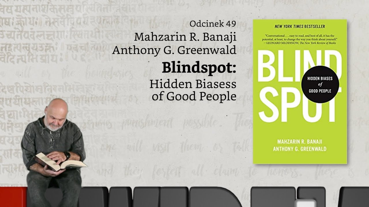 Niewidzialne książki: #49 M. R. Banaji, A. Greenwald, Blindspot