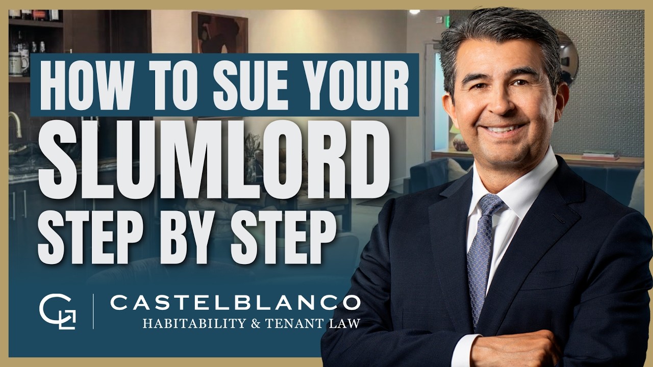 How to take Legal Action against your Slumlord (step by step) | Eric Castelblanco Explains