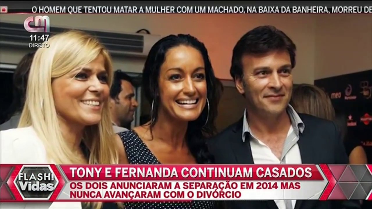 Tony Carreira e Fernanda Antunes Estão Separados mas Nunca Se Divorciaram