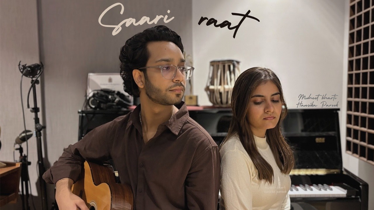 Saari Raat &ndash; Muheet Bharti & Hansika Pareek | Official Music Video
