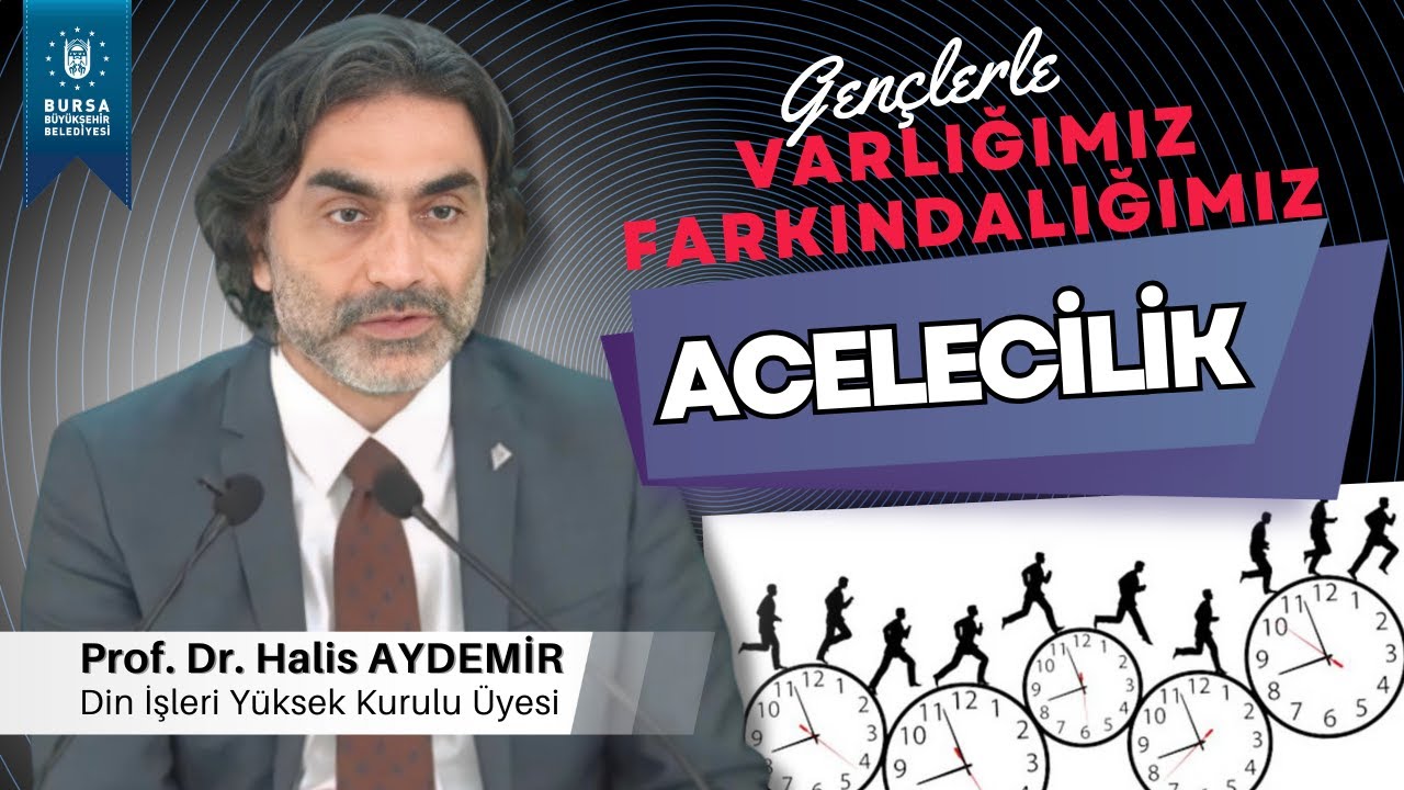 54 - Gençlerle Söyleşi: Acelecilik - Varlığımız Farkındalığımız - 22.01.2021