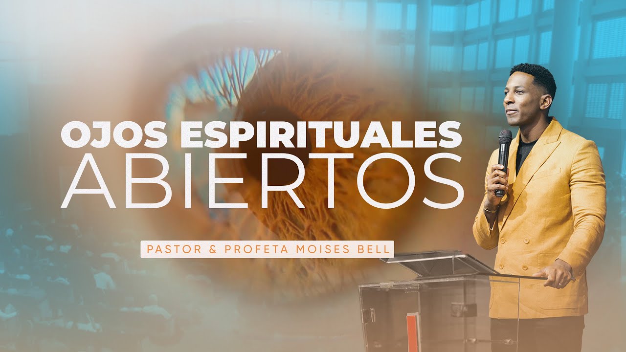 ¿QUE SUCEDE CUANDO TIENES LOS OJOS ESPIRITUALES ABIERTOS? | Pastor Moises Bell