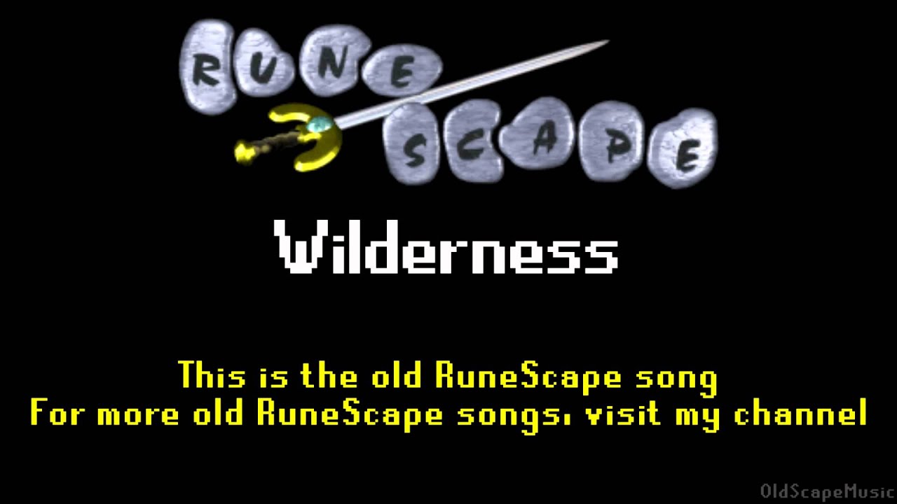 Old RuneScape Soundtrack: Wilderness