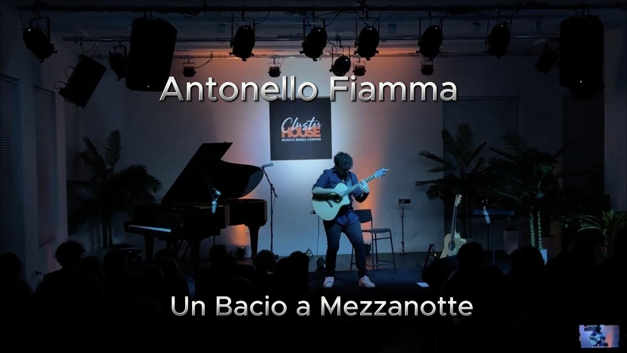 Antonello Fiamma - Un Bacio a Mezzanotte (live from 