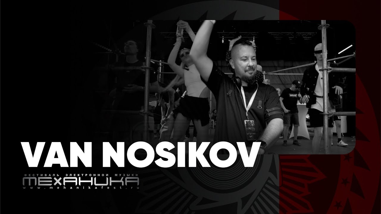 Van Nosikov # MEHANIKA OpenAir Festival 2024