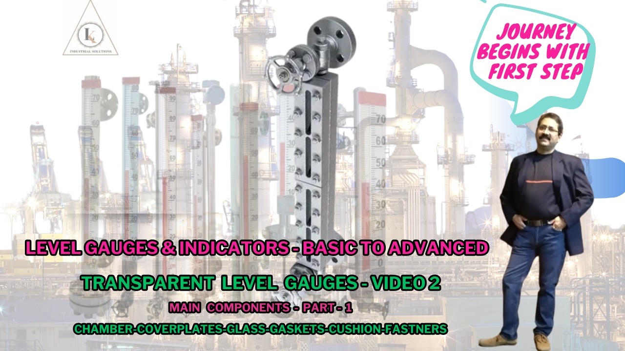 Transparent Level Gauges | Video-2 | Main Components | Part-1