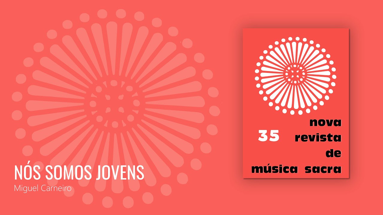 Nós somos jovens - Miguel Carneiro [NRMS 35]