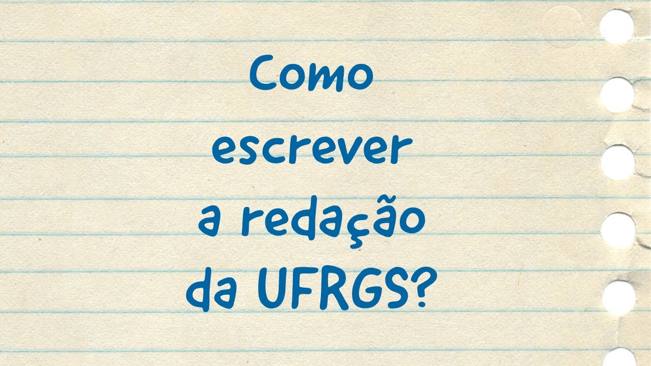Como fazer a redação do vestibular da UFRGS