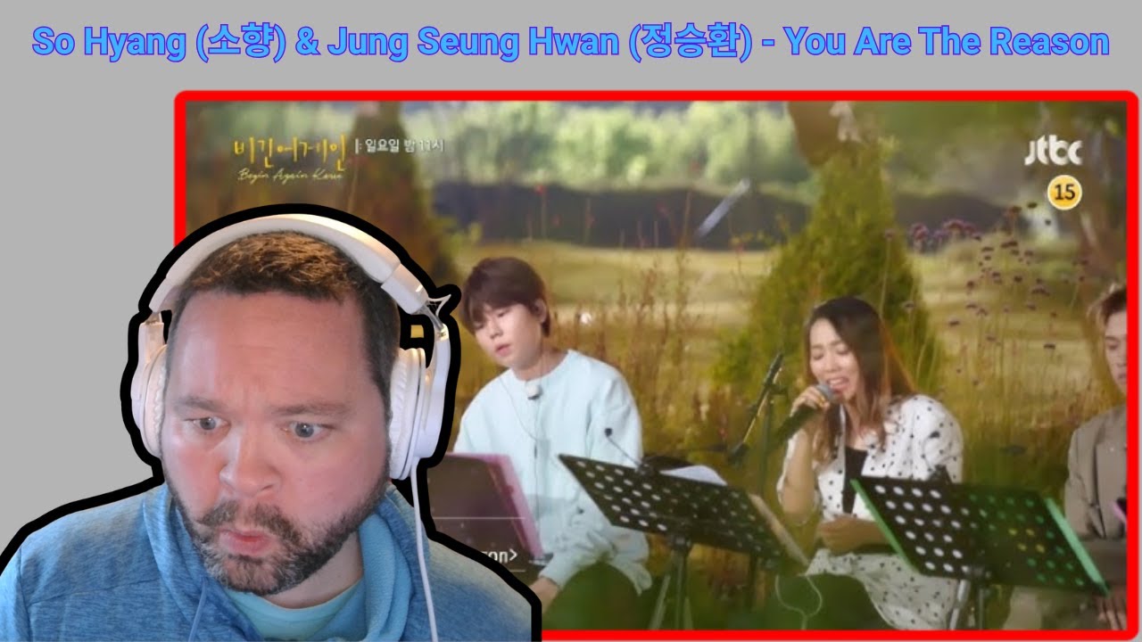 So Hyang & Jung Seung Hwan - You Are the Reason - Реакция
