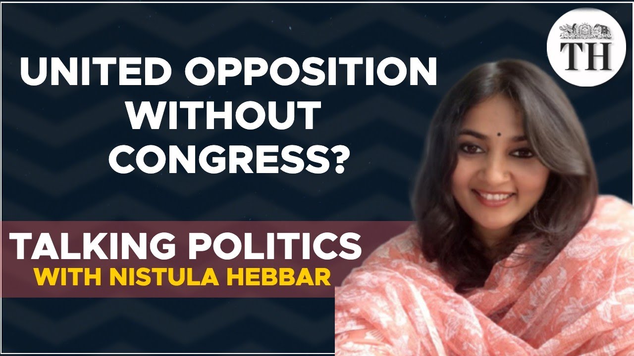 A united Opposition without Congress? | Talking Politics with Nistula Hebbar