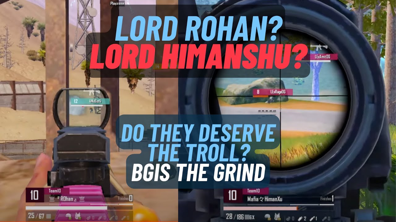 Lord Rohan & Lord Himanshu? Do they deserve support or trolling? BGIS Grind Spray Choke