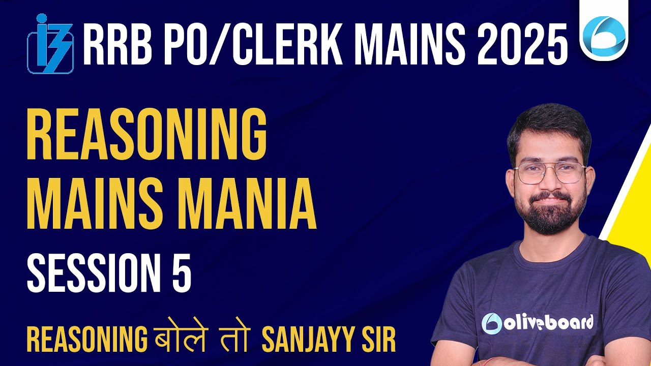 RRB PO/Clerk Mains Reasoning 2025 | Reasoning Mains Mania – 5 | Exact Mains Level | By Sanjay Sir