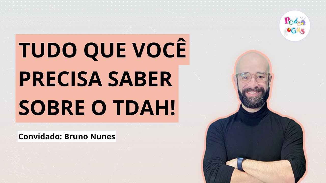 COMO SABER SE TENHO TDAH? | PODCÓLOGAS #12