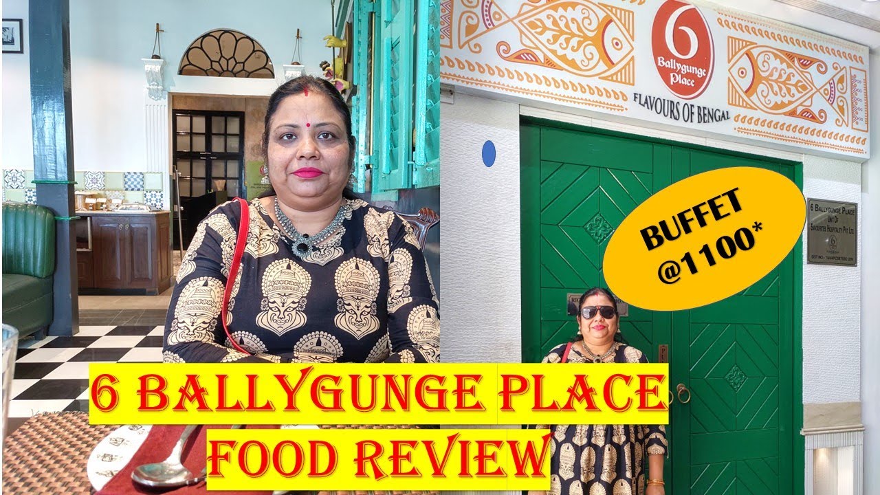 6 Ballygunge place | 6 Ballygunge Place Buffet | 6 Ballygunge place Newtown | Bengali Lunch Buffet