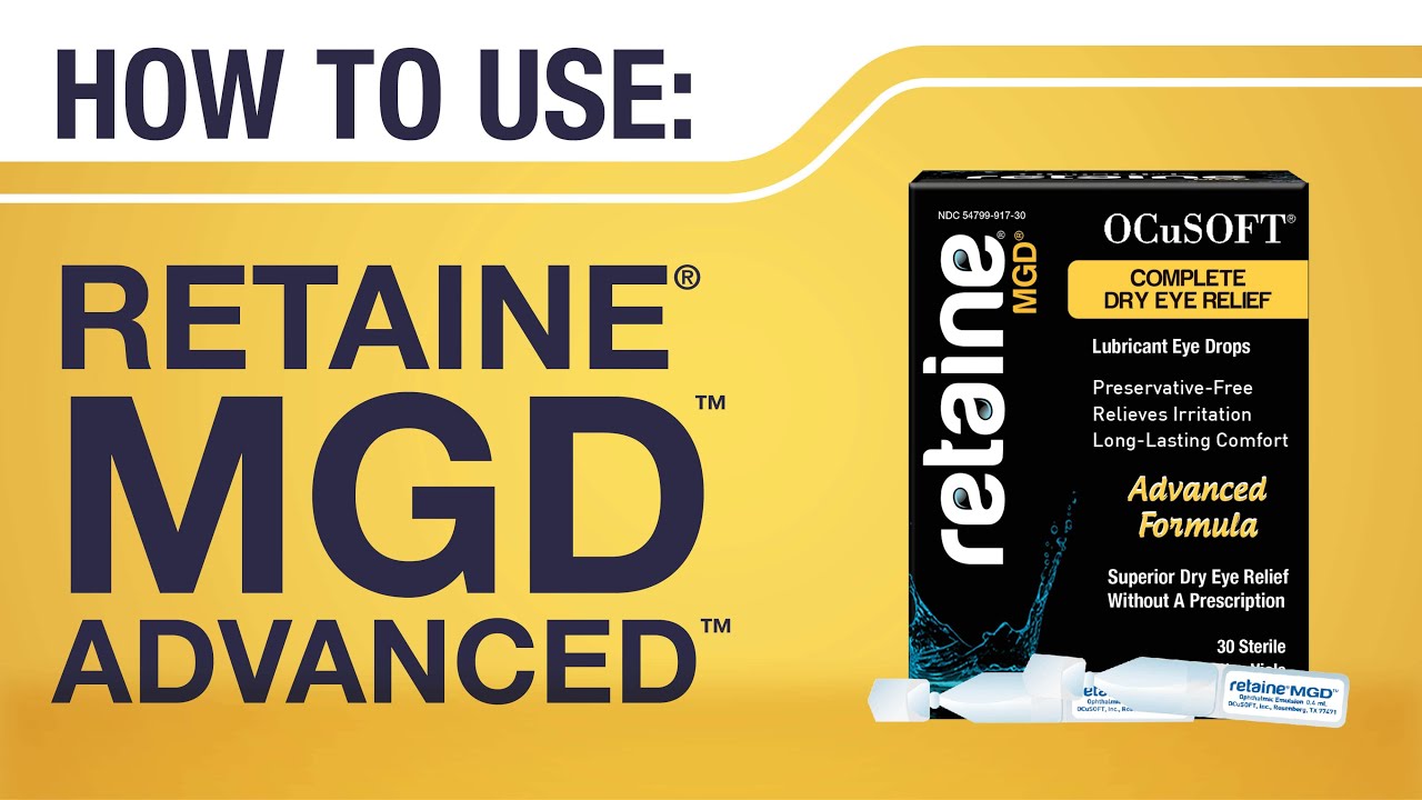 HOW TO Use Retaine MGD Advanced Lubricating Eye Drops by OCuSOFT