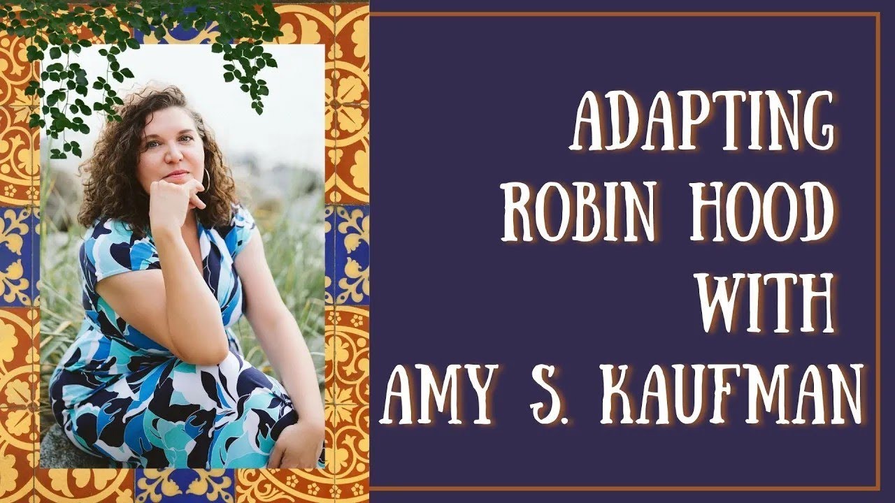 Adapting Robin Hood | Amy S Kaufman Interview