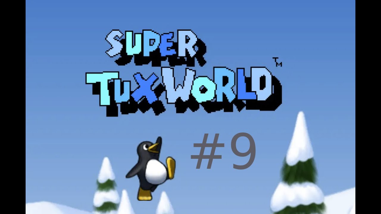 SuperTux | SuperTux World ~ Chapter 9 FINAL!