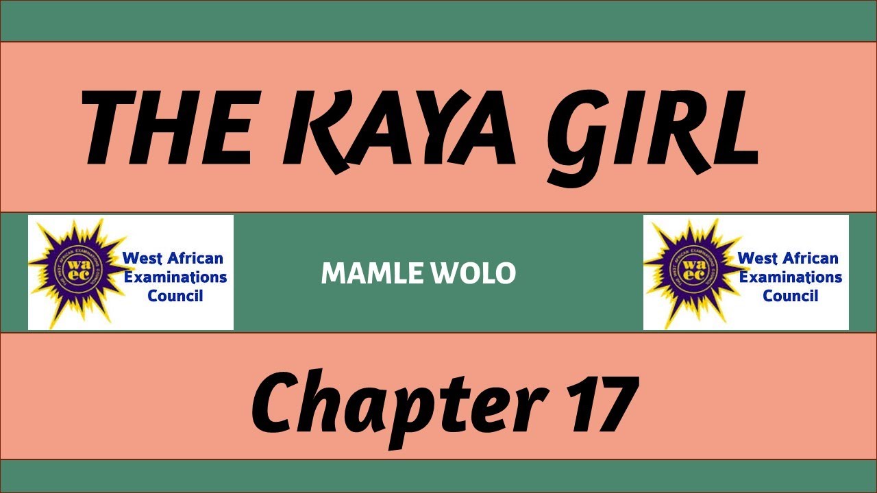 The Kaya Girl by Mamle Wolo | Chapter 17