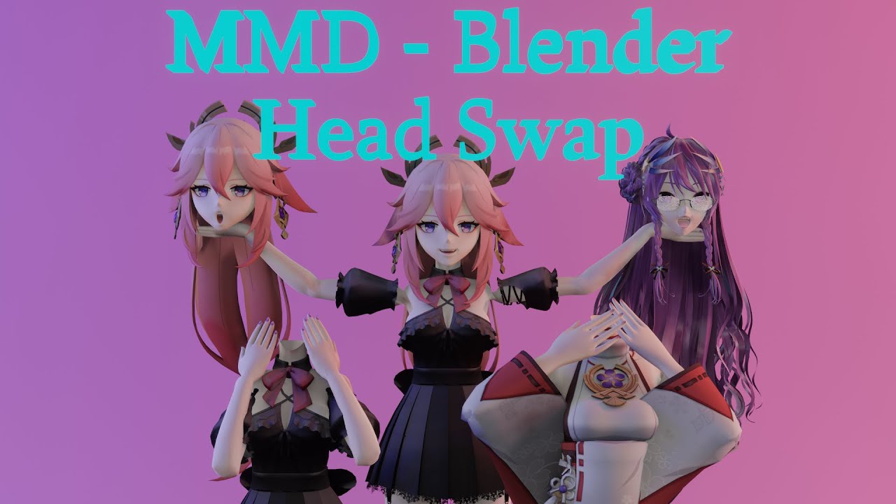 MMD Blender Head Swap -  the fastes way and easiest