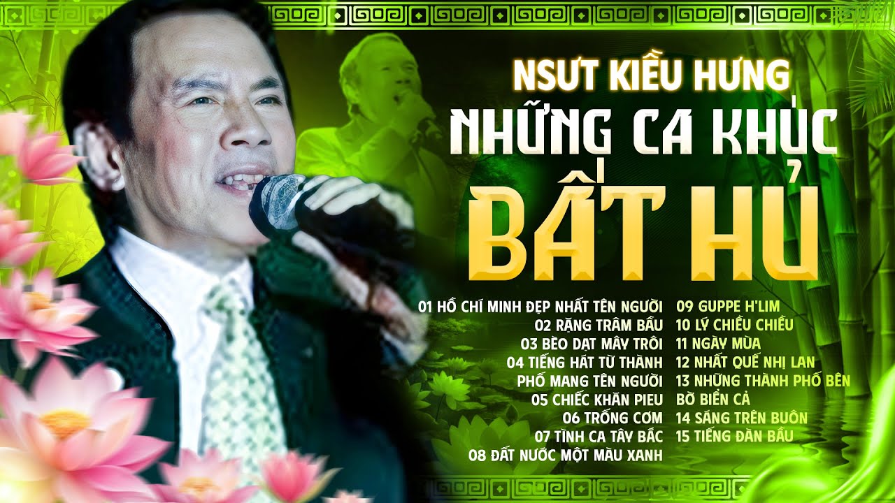 NSƯT Kiều Hưng - Tuyển Tập Những Ca Khúc Bất Hủ Của ns Kiều Hưng