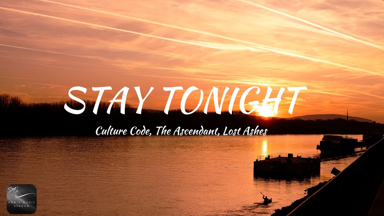 Culture Code, The Ascendant, Lost Ashes - Stay Tonight (Lyrics)