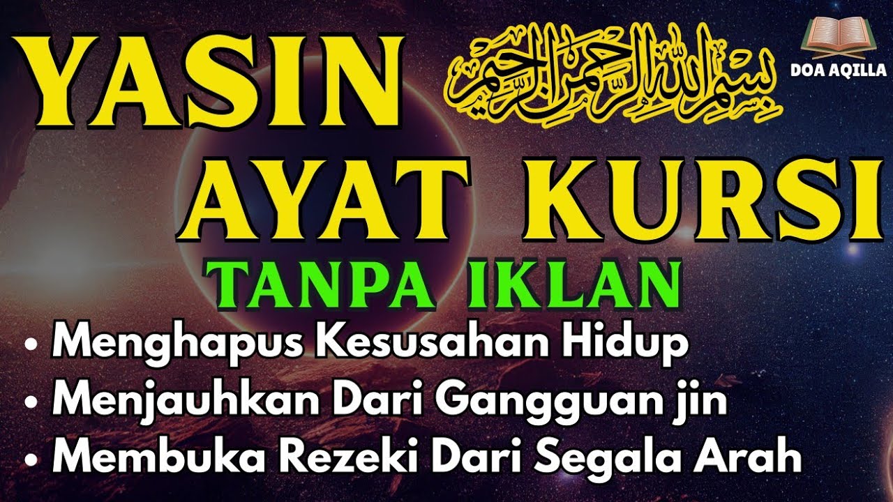 Surah Yasin & Ayat Kursi Pengusir Setan dan Penyembuh Segala Macam Penyakit, | By : Salehuddin