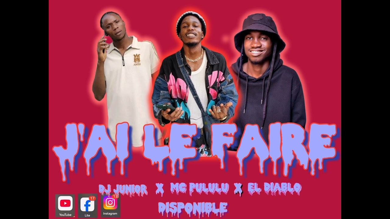 J'AI_LE_FAIRE_-_MC_PULULU & DJ JUNIOR & EL DIABLO _-_MUSIQUE _-_(162K)