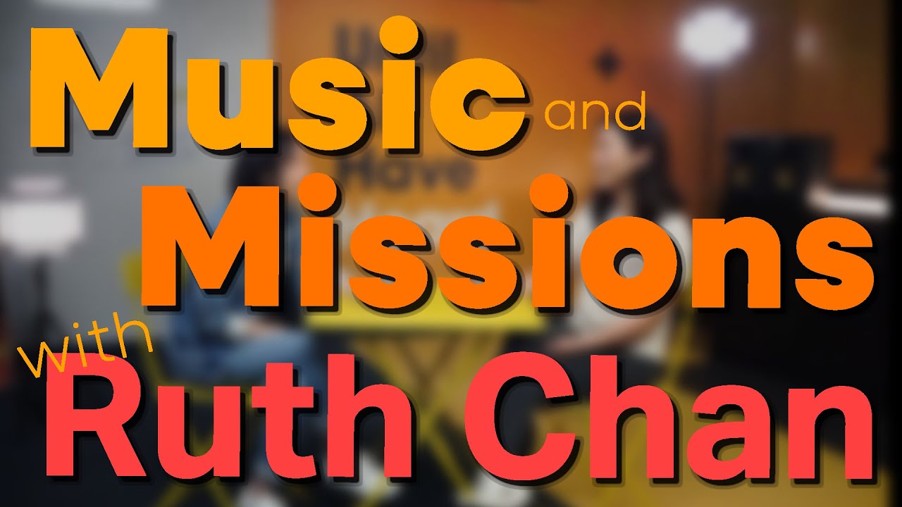 Music and Missions with Ruth Chan | The Creative Missionary Podcast | New Year Special