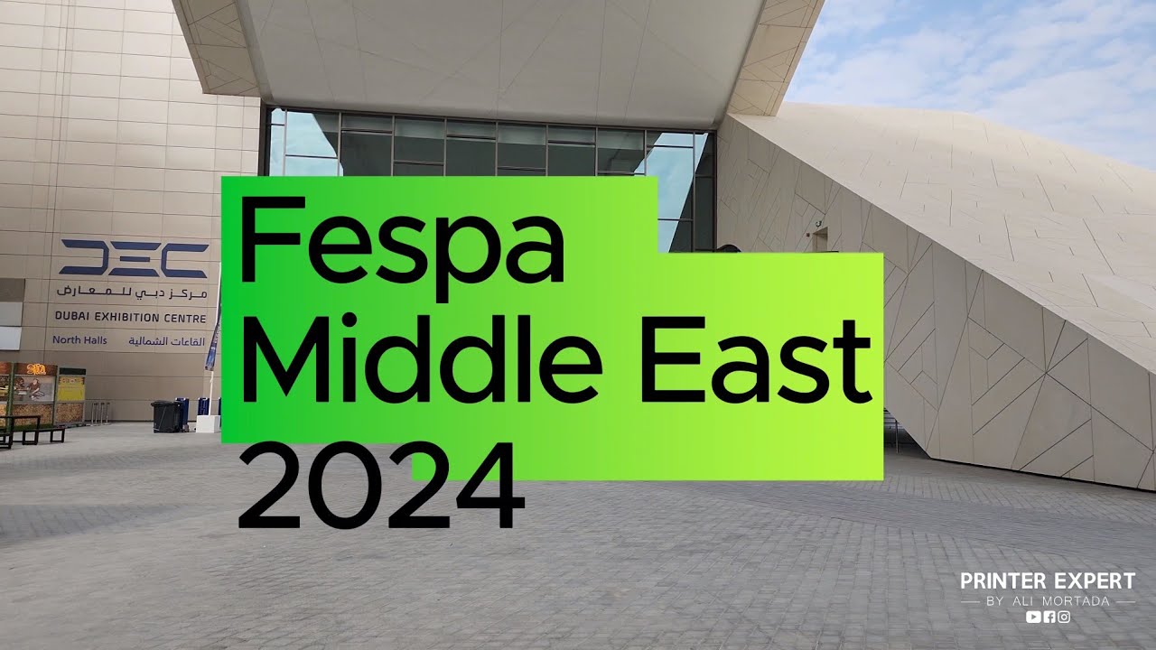 Fespa Middle East 2024 - Dubai Exhibition Center