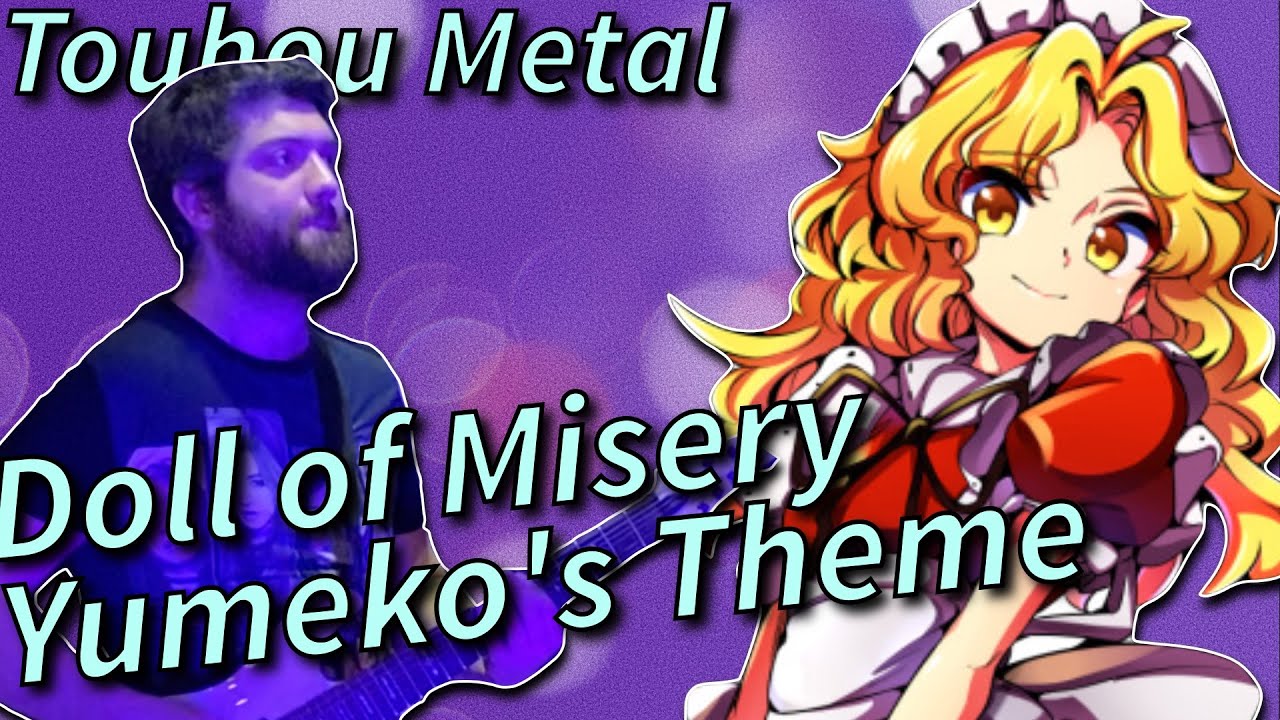 Touhou 5 MS Yumeko's Theme - Doll of Misery (Metal Remix)