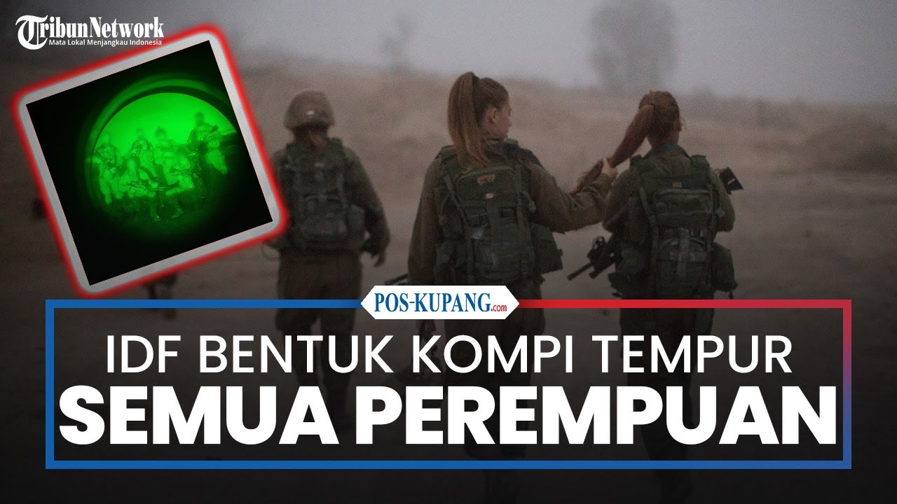 IDF Bentuk Kompi Tempur Intelijen Semua Anggotanya Perempuan