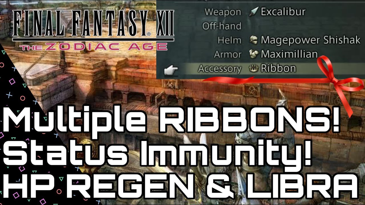 Final Fantasy XII Zodiac Age. Multiple Ribbons! Status Immunity, Regen + Libra Accessory!