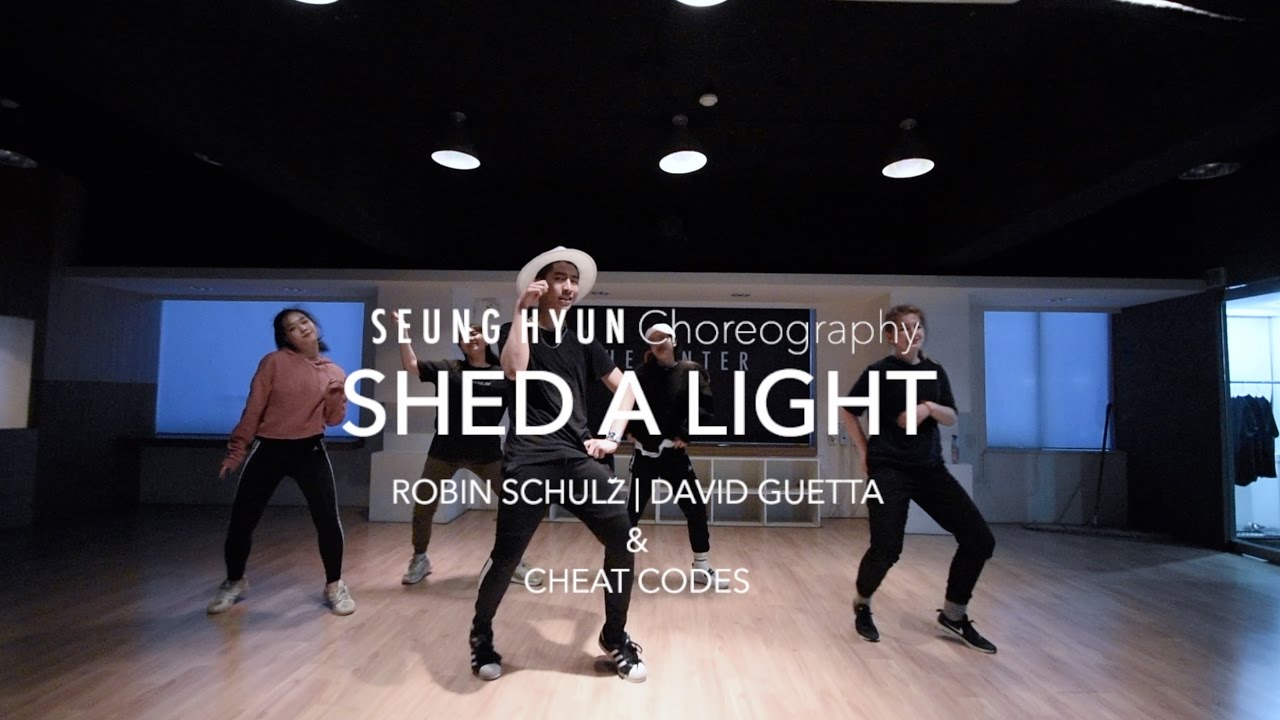 Shed A Light - Robin Schulz & David Guetta & Cheat Codes | Seung Hyun Choreography