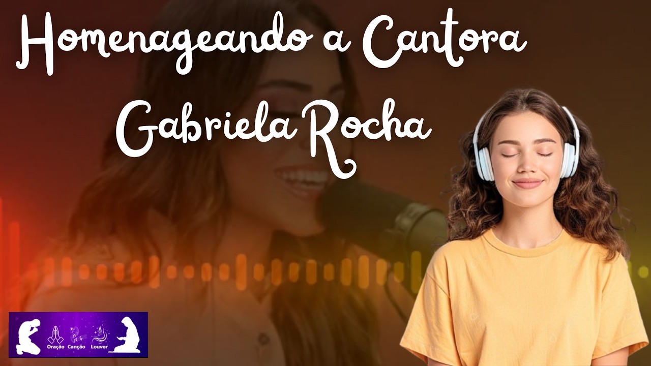 Homenageando  a Cantora Gabriela Rocha 🙏🏼