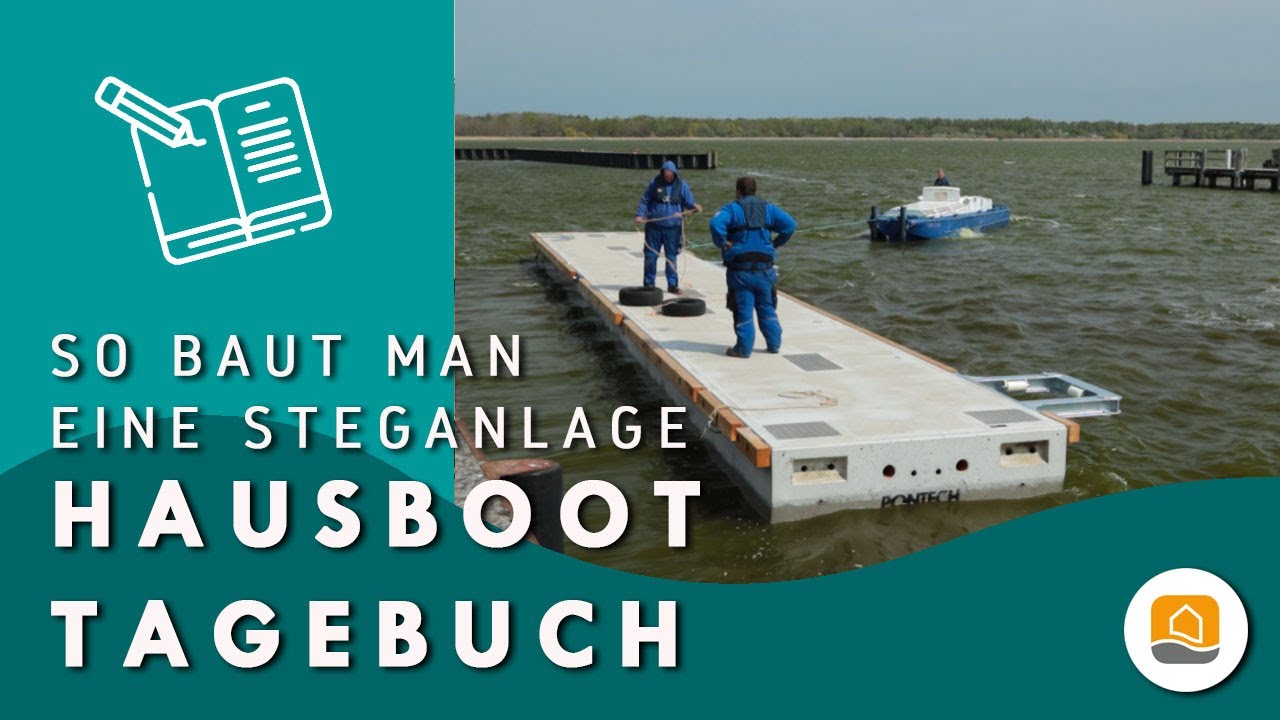 Hausboote im Weserbergland - So baut man eine Steganlage für schwimmende Häuser | Hausboot-Tagebuch