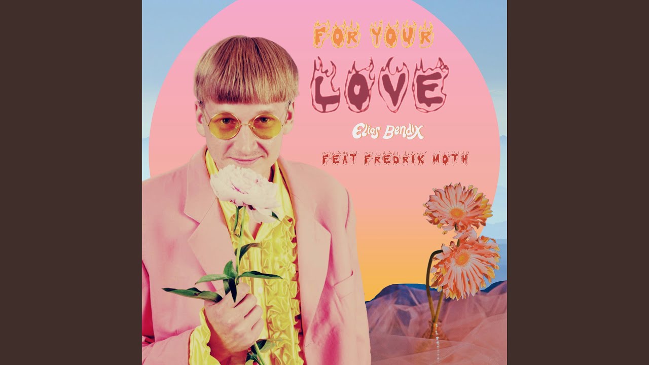 For Your Love (feat. Fredrik Moth)