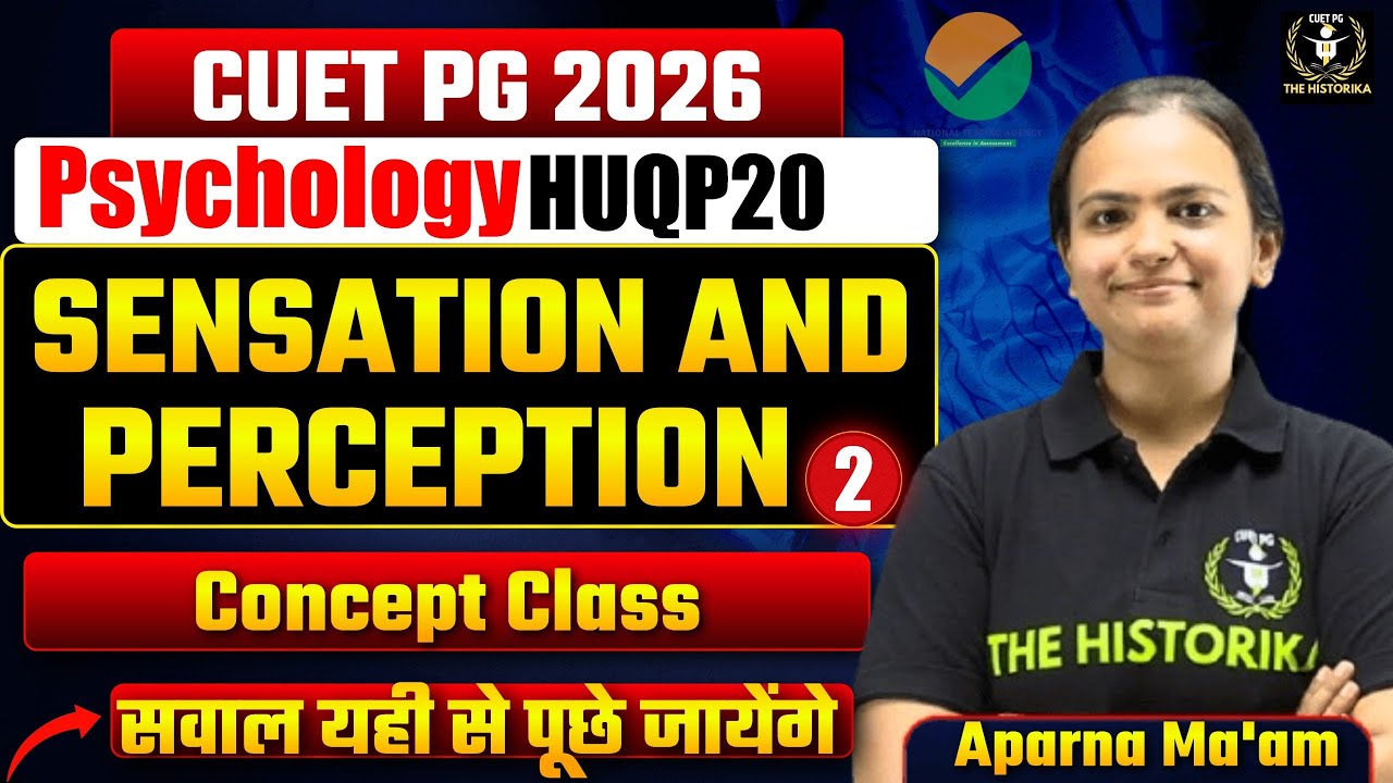 CUET PG 2026 MA/M.Sc Psychology Class | SENSATION AND PERCEPTION Class 2 | By Aparna Ma'am