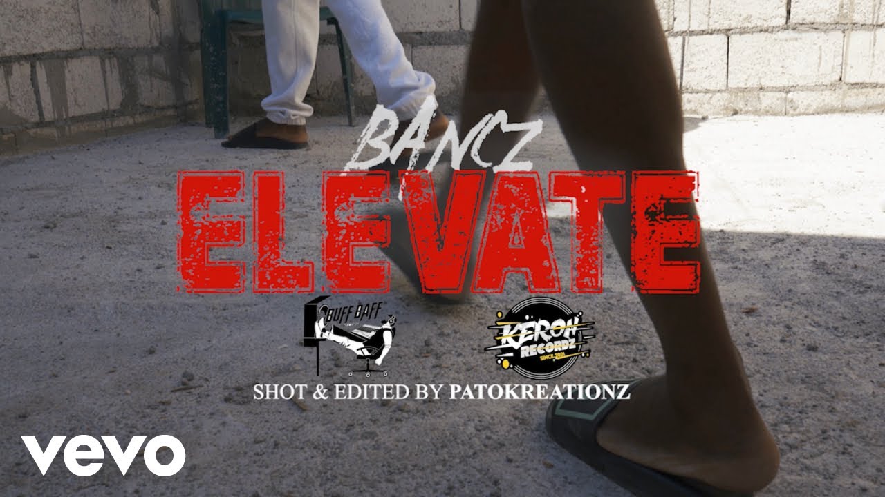 Bancz - Elevate (Official Video)
