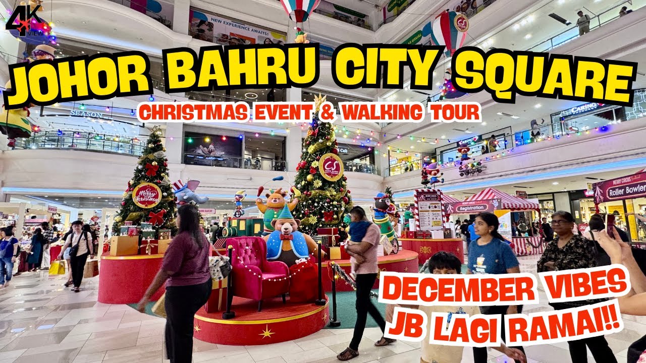 JOHOR BAHRU CITY SQUARE MALL DECEMBER VIBES ‼️CHRISTMAS EVENT & WALKING TOUR ‼️